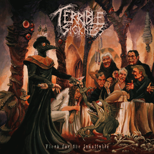 Terrible Sickness : Flesh for the Insatiable